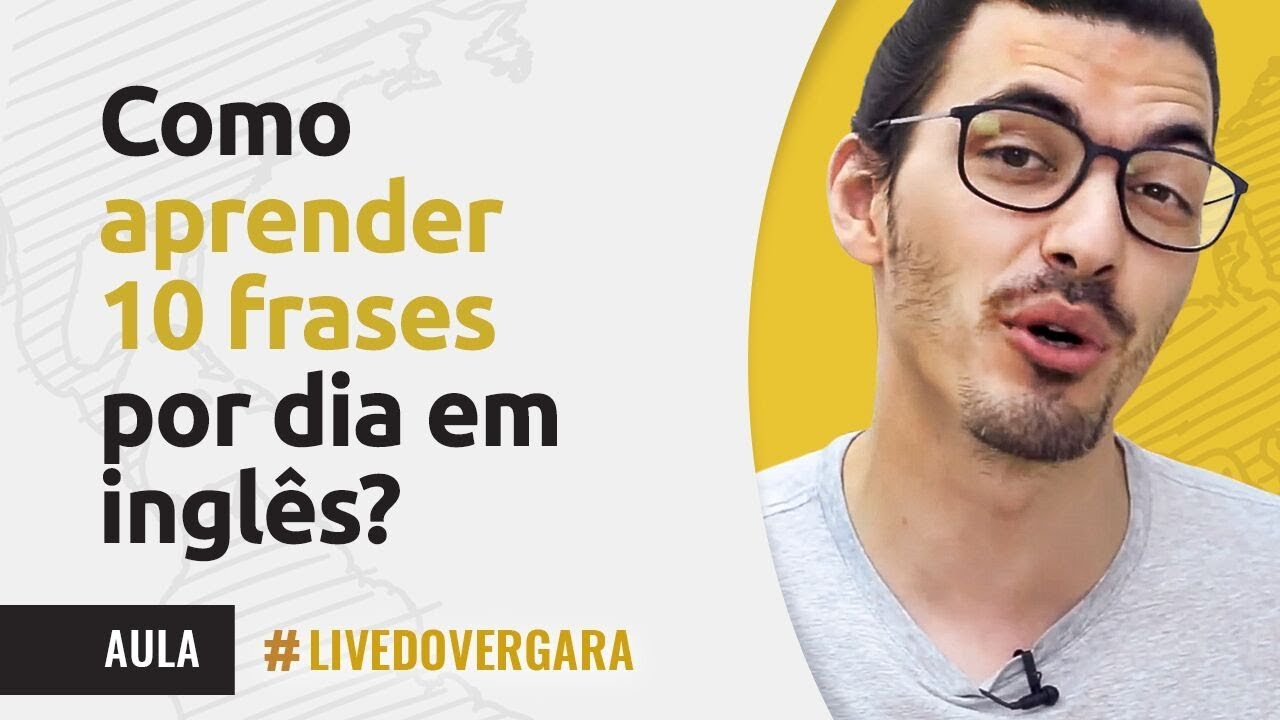 COMO APRENDER 10 FRASES POR DIA EM INGLÊS?