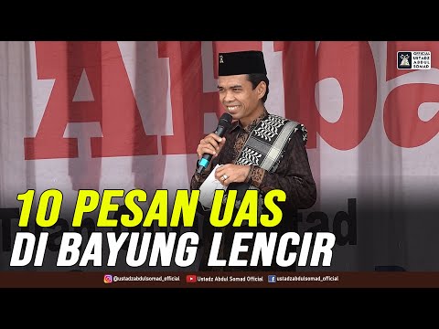 10 PESAN UAS DI BAYUNG LENCIR 