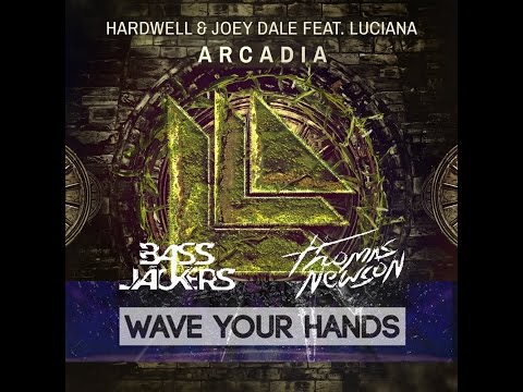 Wave Your Hands vs Arcadia - Bassjackers & Thomas Newson vs Hardwell & Joey Dale [DJ Phylls MashUp]