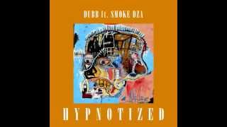 DUBB Featuring Smoke DZA - Hypnotized