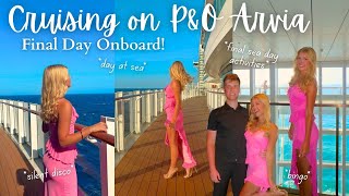 Our FINAL Sea Day on P&O Arvia 🛳️ | 2 Week Mediterranean Cruise Vlog