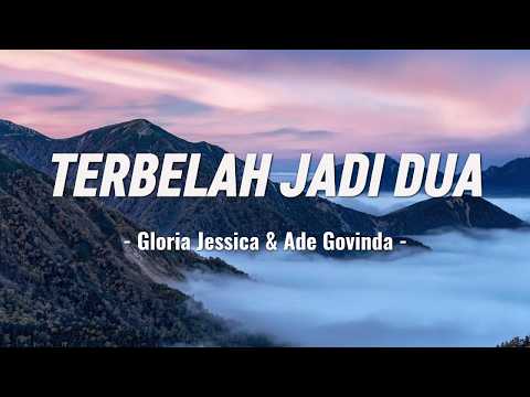 Terbelah Jadi Dua - Gloria Jessica & Ade Govinda Lyrics