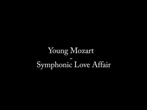 Symphonic Love Affair - Young Mozart
