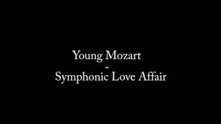 Symphonic Love Affair - Young Mozart