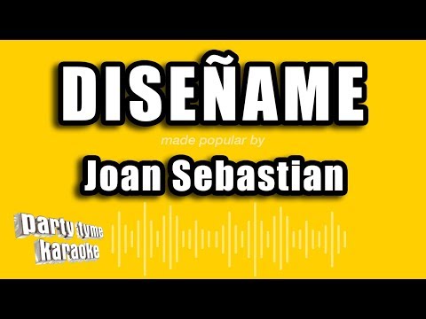 Party Tyme Karaoke - Diseñame (Made Popular By Joan Sebastian) [Karaoke Version]