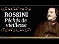 Gioachino Rossini - Péchés de vieillesse (Solo Piano)