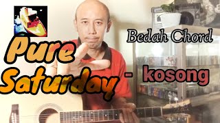 Download lagu PURE SATURDAY kosong - tutorial gitar 'CHORD INDIE' @phoenixch9078 mp3