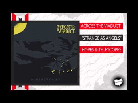 Across The Viaduct - Strange As Angels