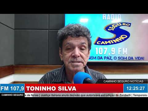 Caminho Seguro Notícias - Apresentação: Toninho Silva | 02/07/2026