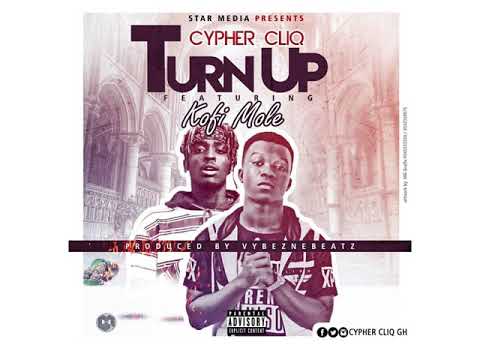 Cypher Cliq Feat  Kofi Mole Turn Up