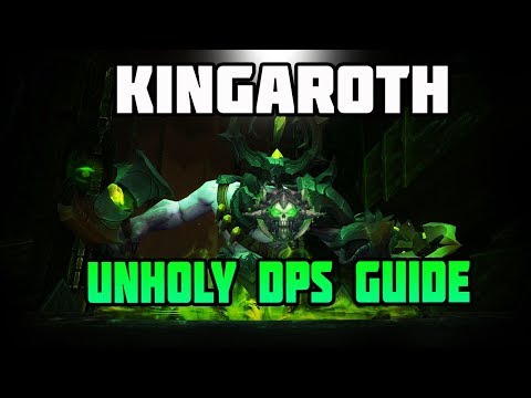 WoW Legion Antorus Unholy DK Kin'garoth HC/Norm Guide - Boost Your DPS !