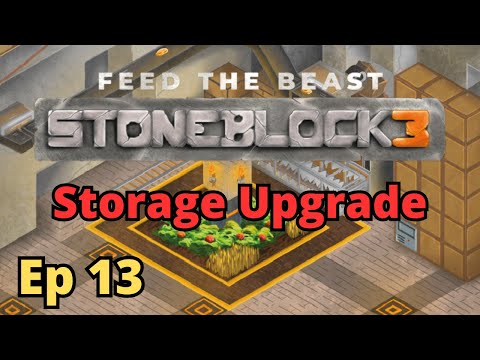 StoneBlock 3 Ep 13 - Storage Upgrade