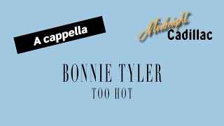 BONNIE TYLER Too Hot (A cappella)