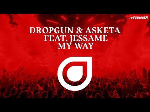 Dropgun & Asketa feat. Jessame - My Way [OUT NOW]