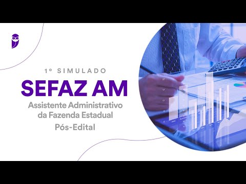 1º Simulado SEFAZ AM – Assistente Administrativo da Fazenda Estadual - Correção