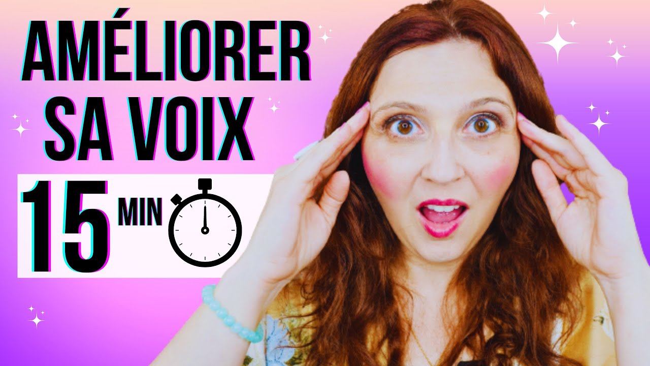 Améliorer sa voix en 15 minutes chaque jour!