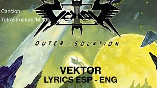 Vektor - Tetrastructural Minds sub Español/English