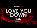 Love You Down INOJ Karaoke