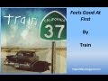 Train - Feels Good At First (Lyrics)
