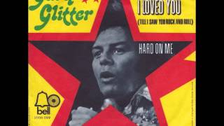 Gary Glitter I Didn&#39;t Know I Loved You (Till I Saw You Rock And Roll)
