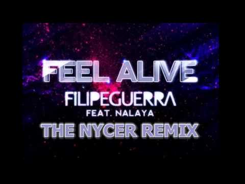 Filipe Guerra Feat. Nalaya - Feel Alive (The Nycer Remix )