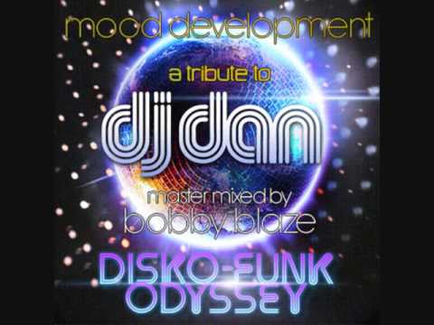 Tribute to Dj Dan's Disco Funk Odyssey (Mixed by Bobby Blaze)