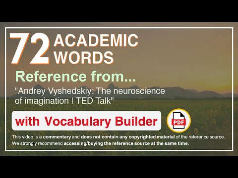 72 Academic Words Ref from "Andrey Vyshedskiy: The neuroscience of imagination | TED Talk"