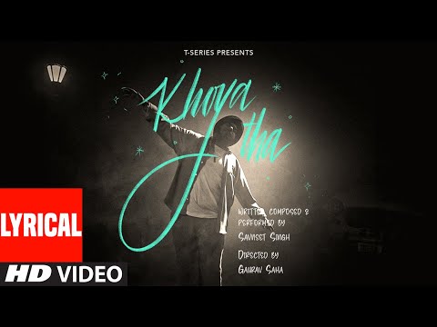 Khoya Tha (With Lyrics): Savneet Singh, Aishwariya Ojha | Gaurav Saha | T-Series