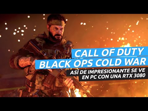 Así de impresionante es Call of Duty Black Ops Cold War en PC, a 4K con una RTX 3080