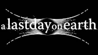 A Last Day On Earth-gone