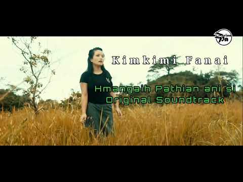 Hmangaih Pathian ani si | Soundtrack Original | KimKimi Fanai
