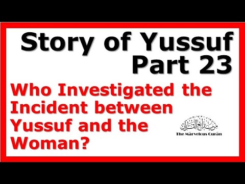 YT116 Story of Joseph (Yussuf) Part 23 - Surprising Identity of Witness to Prove Yussuf's Innocence!