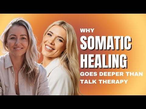 Why Somatic Healing Goes Deeper Than Talk Therapy