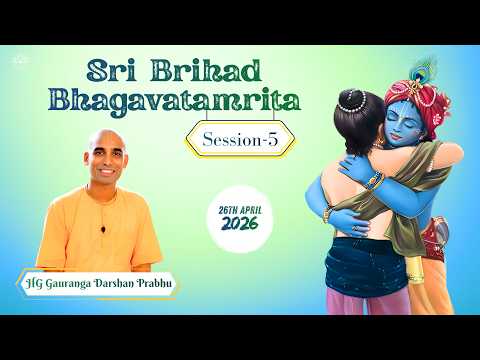 Session 5: Sri Brihad Bhagavatamrita | ISKCON NVCC Pune