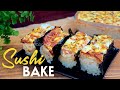 HOW TO MAKE SUSHI BAKE  |  BAKED SUSHI   |  CHEESY BAKED SALMON-KANI SUSHI
