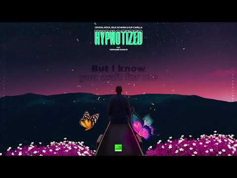 Crystal Rock, Felix Schorn & Flip Capella - Hypnotized [ft Stephanie Schulte] (Official Lyric Video)
