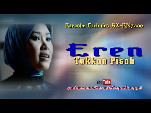 Eren - Takkan Pisah | Karaoke Technics SX-KN7000
