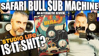 Video thumbnail for BULL SUB MACHINE FROM SAFARI PEDALS - THE REDEMPTION? by Studio Life