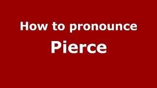 How to pronounce Pierce