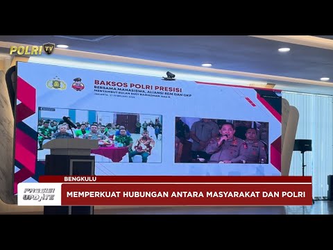 PRESISI UPDATE : BAKSOS POLRI PRESISI POLDA BENGKULU 02/03/2025 (16.00)