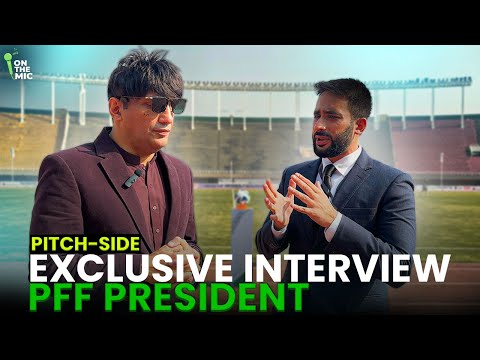 PFF PRESIDENT EXCLUSIVE INTERVIEW | Pakistan vs Syria | Pakistan Football League