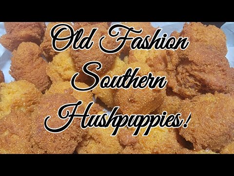 Old fashion Southern Hushpuppies!