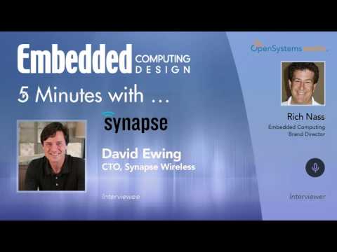 Five Minutes With?David Ewing, CTO, Synapse Wireless