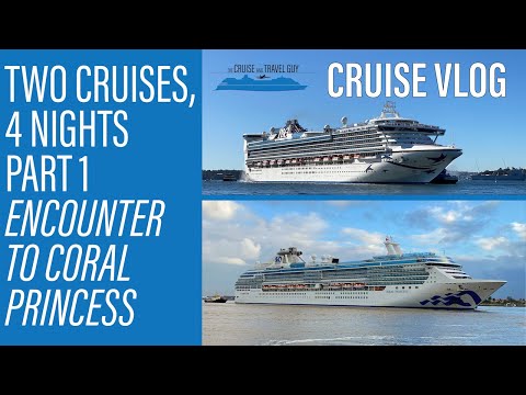Thumbnail for VLOG: Two Cruises, Four Nights | Pacific Encounter and Coral Princess Cruise Mash-Up | Part 1