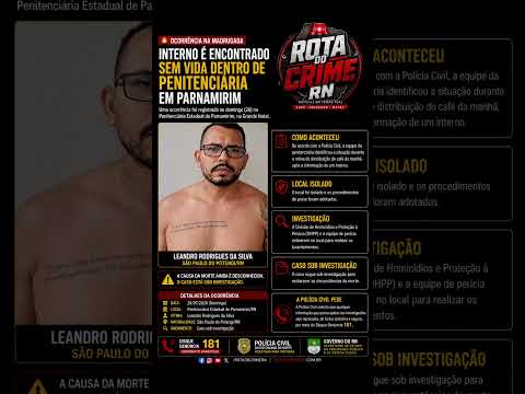 DETENTO É ENCONTRADO MORTO NA PENITENCIÁRIA DE PARNAMIRIM 🚔