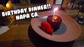 Celebrating my birthday with friends in Napa Ca. Charlie Palmer steak house. Plus, life updates 