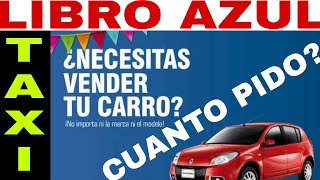 LIBRO AZUL, CUÁNTO CUESTA AUTO USADO AQUÍ PRECIOS PARA VENTA.
