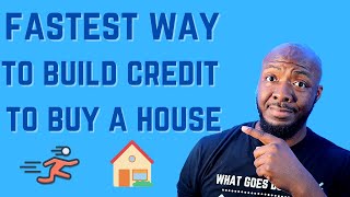 How To Build Credit Fast To Buy a House 2022