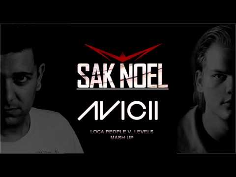 Sak Noel - Loca People (Avicii - Levels Mash Up)