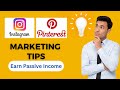 Instagram And Pinterest Marketing Tips Earn Passive Income Information Hub